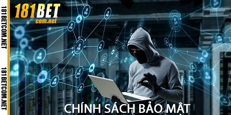 chính sách bảo mật tại 181bet